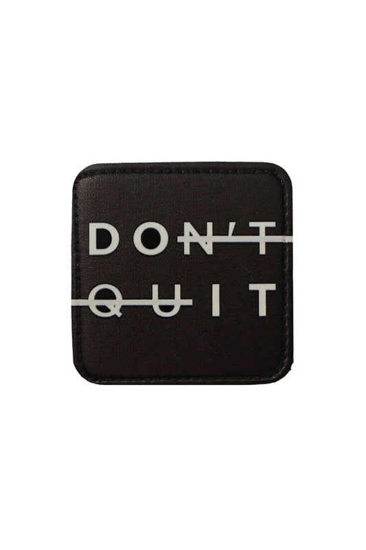 Dont Quıt Model 7x7 cm Trucker Şapka Uyumlu Patch Arma